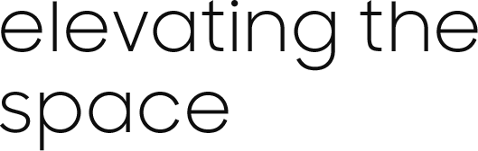 elevating the  space